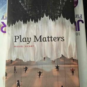 Play Matters by Miguel Sicart