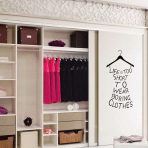 Life Is Too Short To Wear Boring Clothes