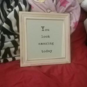 "You look amazing today" mirror wallart