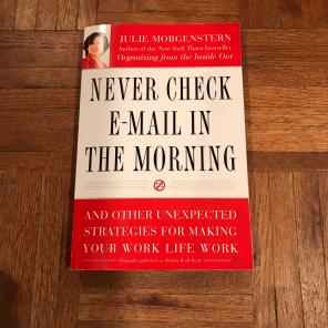 Never Check E-Mail In the Morning