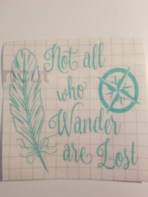 Not all who wander are lost decal
